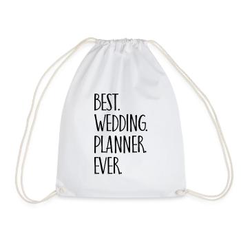 Best Wedding Planner Ever Hochzeit Geschenk - Turnbeutel - Weiß - Vorne