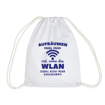 Aufräumen muss man wenn das Wlan nicht durchkommt - Turnbeutel - Weiß - Vorne