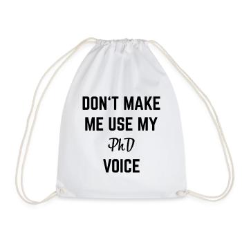 Ne me faites pas utiliser mon cadeau Phd Voice Doctor - Sac de sport léger - blanc - Devant
