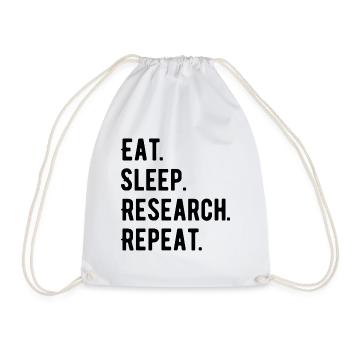 Eat Sleep Research Repeat Phd gift - Drawstring Bag - white - Front