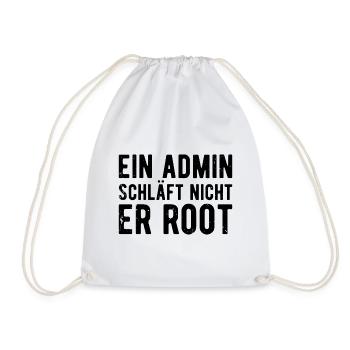 Ein Admin schläft nicht er Root Sysadmin Geschenk - Turnbeutel - Weiß - Vorne