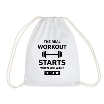 The Real Workout starts when you want Stop - Drawstring Bag - white - Front