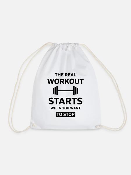 The Real Workout starts when you want Stop - Turnbeutel - Weiß