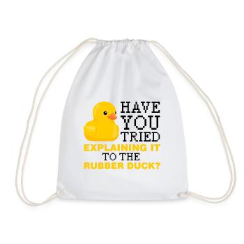 Have you tried explaining it to the rubber duck - Drawstring Bag - white - Front