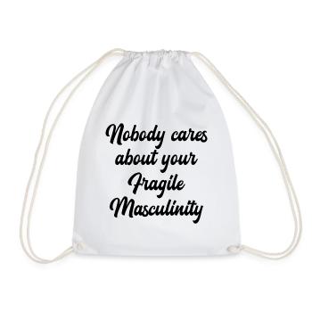 Nobody cares about your fragile Masculinity - Turnbeutel - Weiß - Vorne