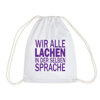 Wir alle lachen in der selben Sprache Rassismus - Turnbeutel - Weiß - Vorne