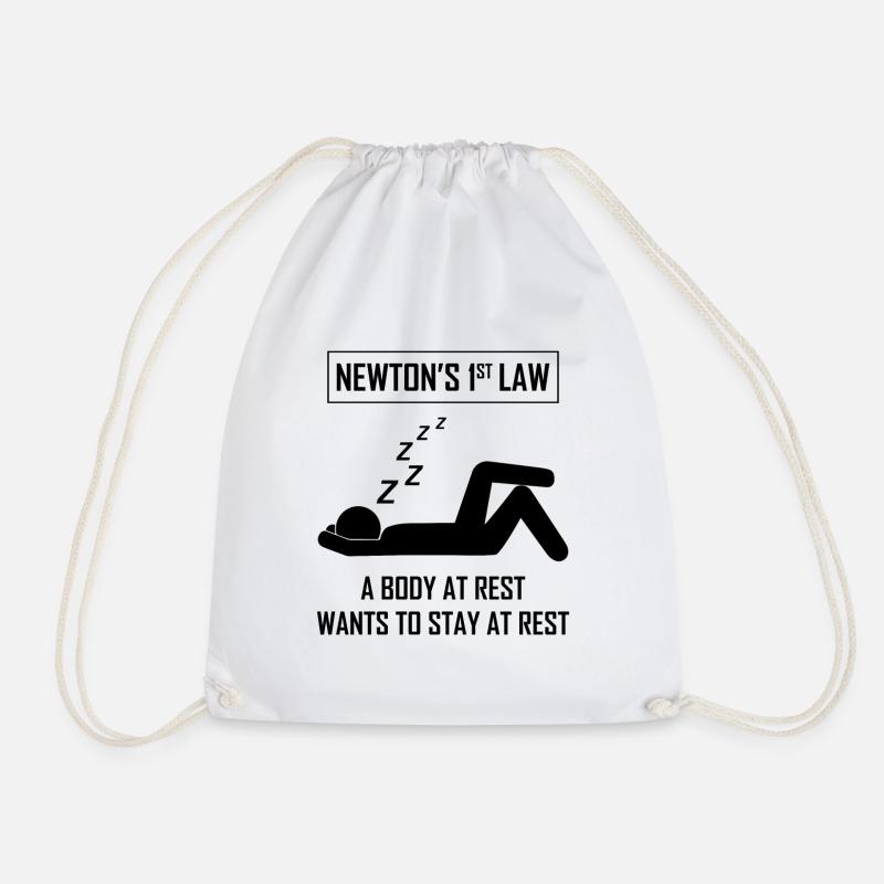 Science Humor Funny Saying Newton's 1st Law - Drawstring Bag - white
