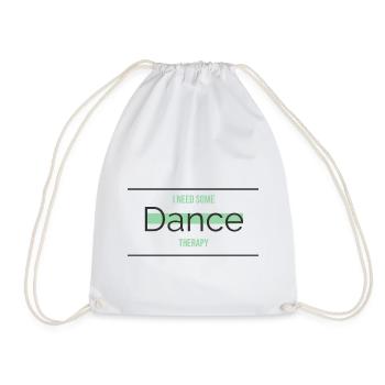 I Need Some Dance Therapy - Drawstring Bag - white - Front