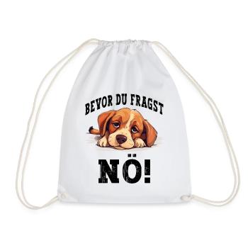 Bevor Du Fragst Nö Nein Hund Lustig Spruch Humor - Turnbeutel - Weiß - Vorne