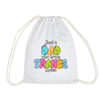 just a dad who loves trance music - Drawstring Bag - white - Front