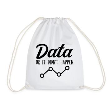 Daten oder es ist nicht passiert Data Analyst Data Tees - Turnbeutel - Weiß - Vorne