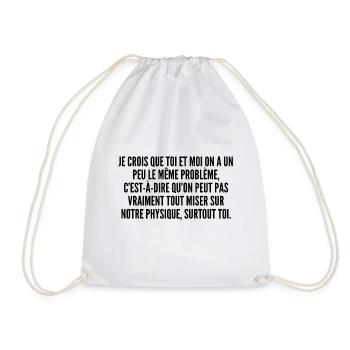 Je crois que toi et moi on a un peu le même problè - Sac de sport léger - blanc - Devant