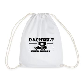 Dachzelt - Niemals oben ohne | Geschenk Camper - Turnbeutel - Weiß - Vorne