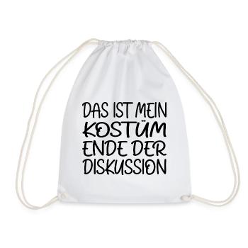 That's my costume End of discussion - Drawstring Bag - white - Front