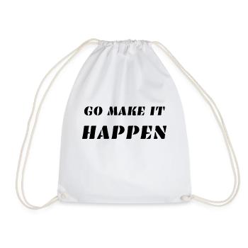 GO MAKE IT HAPPEN - Turnbeutel - Weiß - Vorne