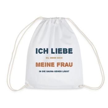 Ich liebe meine frau Sauna Spa Banja Saunahaus - Turnbeutel - Weiß - Vorne