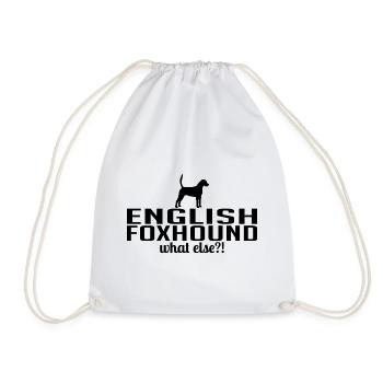 ENGLISH FOXHOUND what else Hundespruch Wilsigns - Turnbeutel - Weiß - Vorne