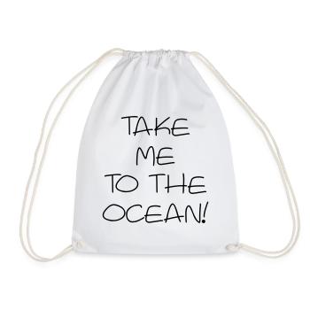Take me to the ocean - Drawstring Bag - white - Front