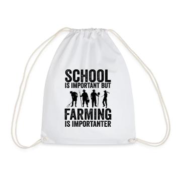 Die Schule ist wichtig, aber die Landwirtschaft ist noch wichtiger - Turnbeutel - Weiß - Vorne