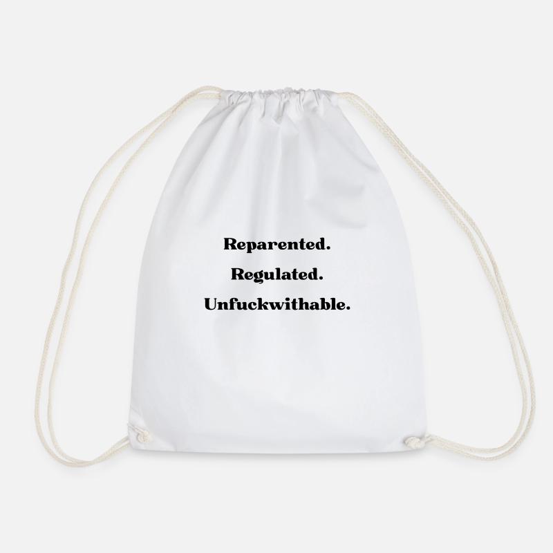 Reparented. Regulated. Unfuckwithable - Drawstring Bag - white