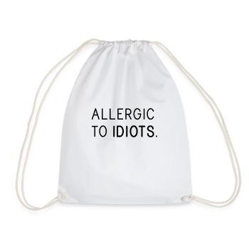 Allergic to Idiots - Turnbeutel - Weiß - Vorne