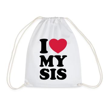 I love my sis - Ich liebe meine Schwester - Turnbeutel - Weiß - Vorne
