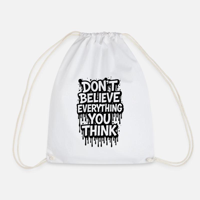 Don’t Believe Everything You Think - Turnbeutel - Weiß