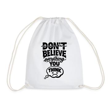 Don't Believe Everything You Think Statement - Drawstring Bag - white - Front