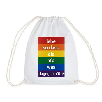 Lebe so dass die afd was dagegen hätte - Turnbeutel - Weiß - Vorne