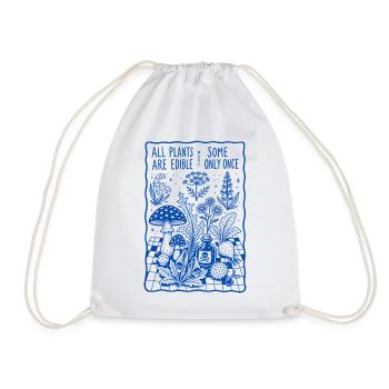All Plants Are Edible Some Only Once Gardening - Drawstring Bag - white - Front