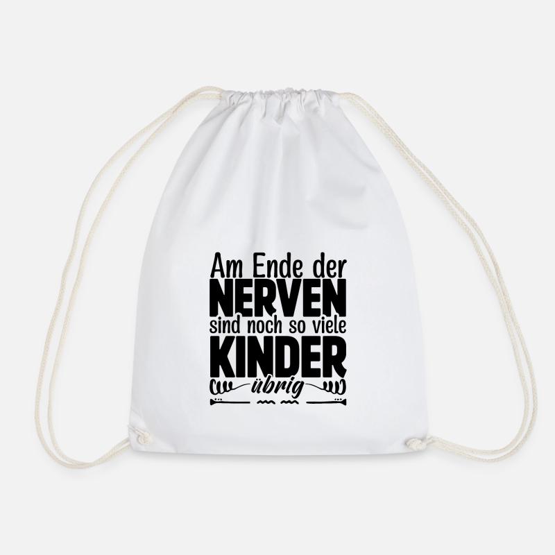 Am Ende der Nerven sind noch so viele Kinder übrig - Turnbeutel - Weiß