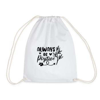 Always Be Positive - Turnbeutel - Weiß - Vorne