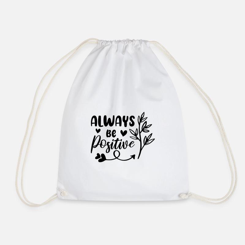 Always Be Positive - Drawstring Bag - white