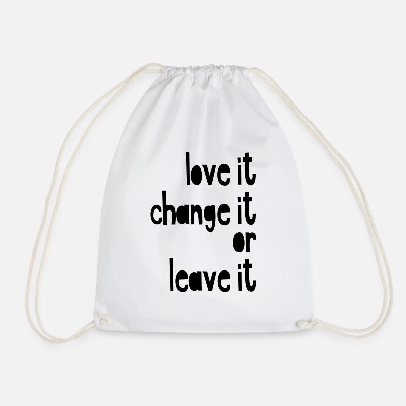 Love it, change it or leave it - Turnbeutel - Weiß