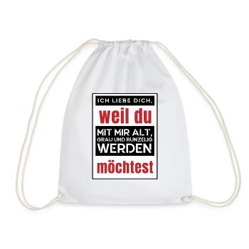 Ich möchte mit dir alt werden - ich liebe dich - Turnbeutel - Weiß - Vorne