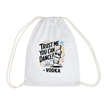 Trust me you can dance. - Vodka - Turnbeutel - Weiß - Vorne
