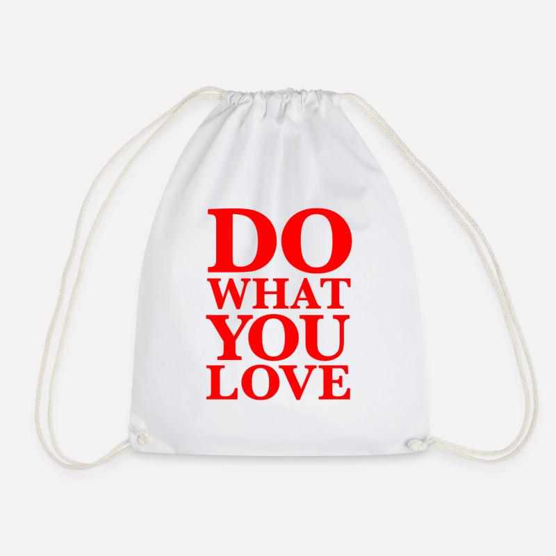 Do What You Love – Wisdom, Motivation, Red - Drawstring Bag - white