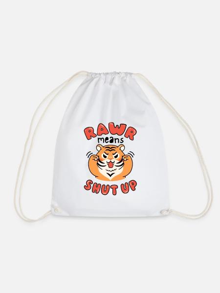 Roar Means Shut Up. Cute Angry Tiger. White. - Drawstring Bag - white
