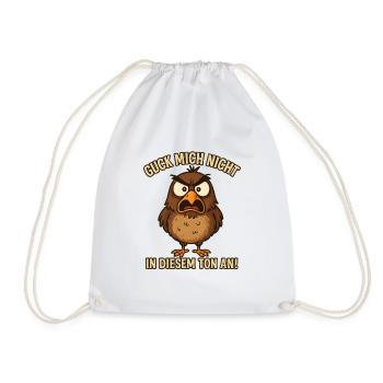 Don't look at me in that tone funny bird - Drawstring Bag - white - Front