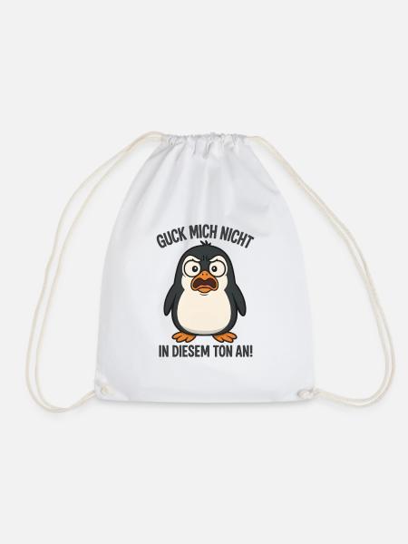 Guck Mich Nicht In Diesem Ton An Pinguin - Turnbeutel - Weiß