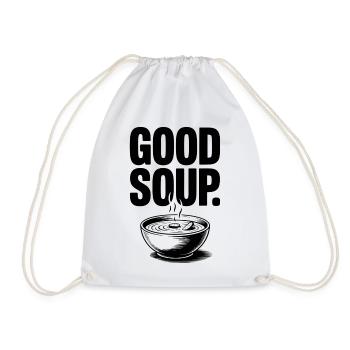 Good Soup Funny Soup Saying Meme - Drawstring Bag - white - Front