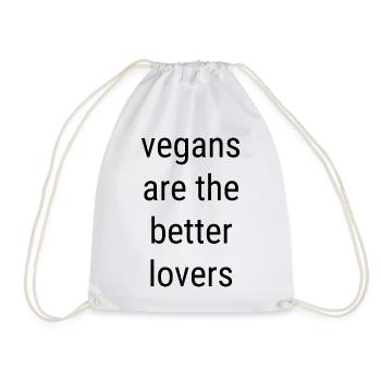 Vegans Are The Better Lovers – Lustiger Vegan Spru - Turnbeutel - Weiß - Vorne