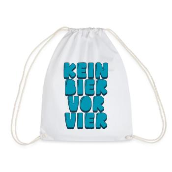 Kein Bier vor Vier - Turnbeutel - Weiß - Vorne