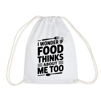 I Wonder If Food Thinks About Me Too - Drawstring Bag - white - Front