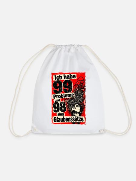 Ich habe 99 Probleme und 98 sind Glaubenssätze. - Turnbeutel - Weiß