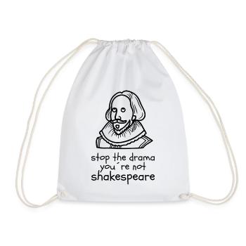 Arrêtez le drame que vous n’êtes pas Shakespeare - Sac de sport léger - blanc - Devant