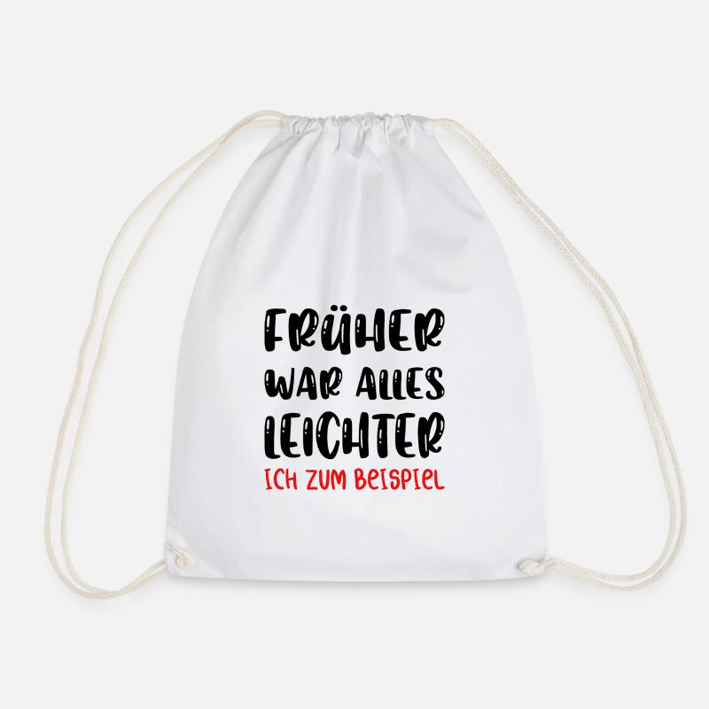 Früher war alles besser ich bin von früher. - Turnbeutel - Weiß