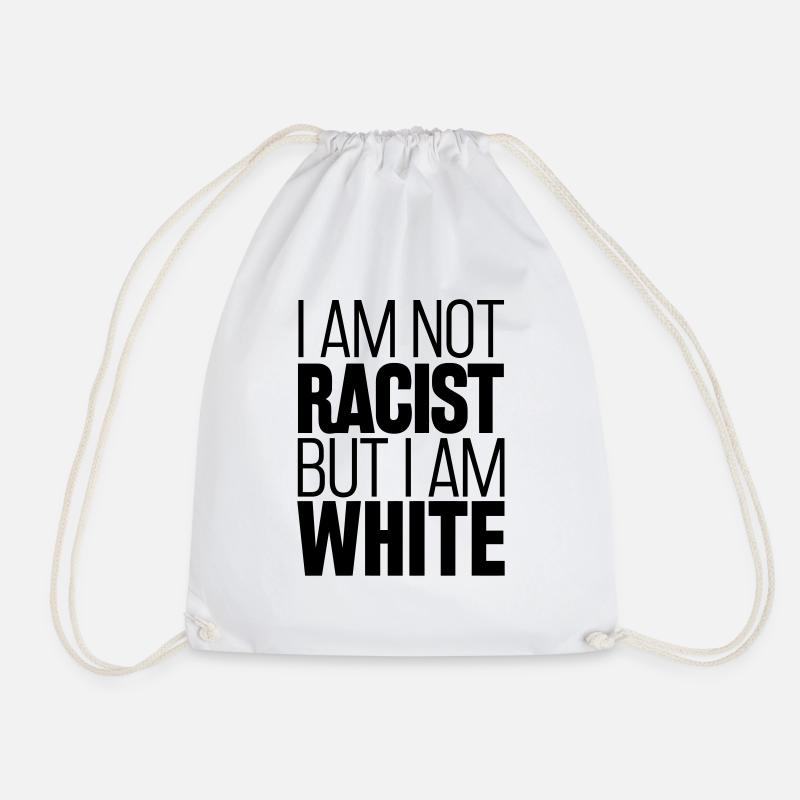 I'm not racist but I am white - Drawstring Bag - white