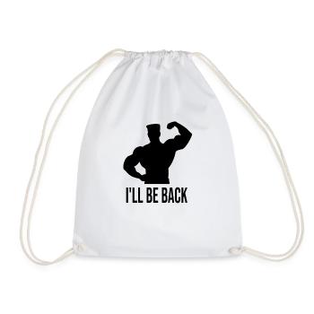 i ll be back Bodybuilder Kraftsport - Turnbeutel - Weiß - Vorne