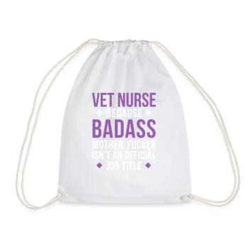 Badass Vet Nurse Professions Veterinary T shirt - Drawstring Bag - white - Front
